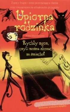 Okadka ksiki - Upiorna rodzinka. Rychy zgon czyli mona skona ze miechu!