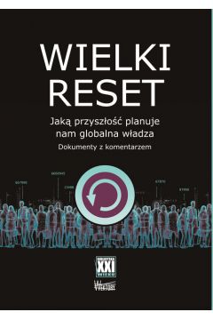 Okadka ksiki - Wielki reset. Jak przyszo planuje nam globalna wadza 