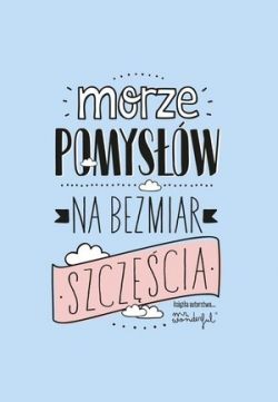 Okadka ksiki - Morze pomysw na bezmiar szczcia