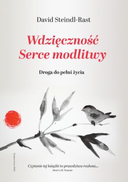 Okadka ksiki - Wdziczno. Serce modlitwy. Droga do peni ycia