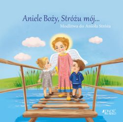 Okadka ksiki - Aniele Boy, Stru mj... Modlitwa do Anioa Stra