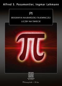 Okadka ksiki - Pi. Biografia najbardziej tajemniczej liczby na wiecie