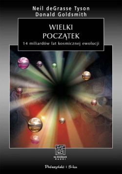 Okadka ksiki - Wielki pocztek. 14 miliardw lat kosmicznej ewolucji