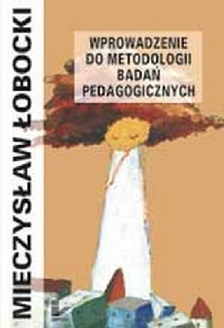 Okadka ksiki - Wprowadzenie do metodologii bada pedagogicznych