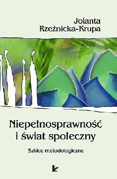 Okadka ksiki - Niepenosprawno i wiat spoeczny. Szkice metodologiczne