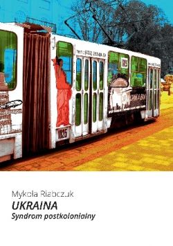 Okadka ksiki - Ukraina. Syndrom postkolonialny