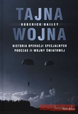 Okadka ksiki - Tajna wojna. Historia operacji specjalnych podczas II wojny wiatowej.