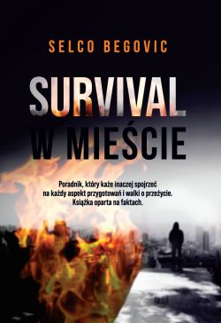 Okadka ksiki - Survival w miecie. Sekrety przetrwania