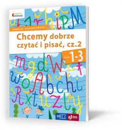 Okadka ksiki - Chcemy dobrze czyta i pisa kl.1-3 cz.2