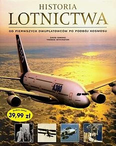 Okadka ksiki - Historia lotnictwa. Od pierwszych dwupatowcw po podbj kosmosu