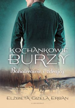 Okadka ksiki - Kochankowie Burzy. Tom 6: Bohaterowie i zdrajcy