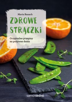 Okadka ksiki - Zdrowe strczki. Wydanie II