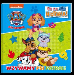 Okadka ksiki - Peppa Pig. Psi Patrol. Co za historia. Wzywamy Psi Patrol