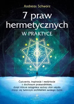 Okadka ksiki - 7 praw hermetycznych w praktyce