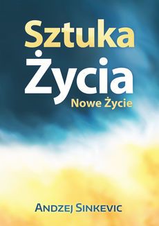 Okadka ksiki - Sztuka ycia, Nowe ycie