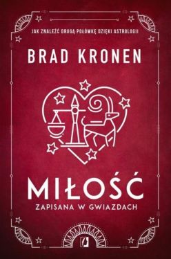 Okadka ksiki - Mio zapisana w gwiazdach. Jak znale drug powk dziki astrologii 