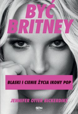 Okadka ksiki - By Britney. Blaski i cienie ycia ikony pop