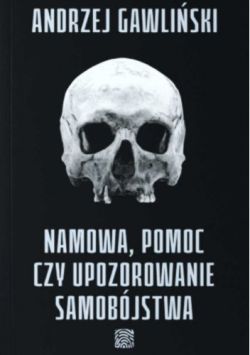 Okadka ksiki - Namowa, pomoc czy upozorowanie samobjstwa