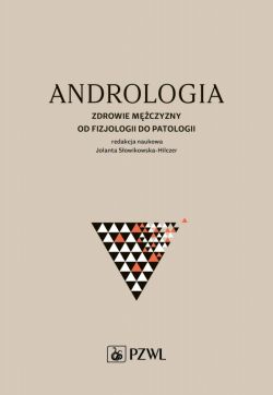 Okadka ksiki - Andrologia. Zdrowie mczyzny od fizjologii do patologii