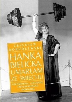 Okadka ksiki - Hanka Bielicka Umaram ze miechu