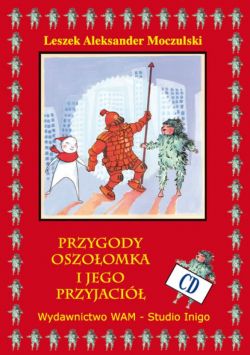 Okadka ksiki - Przygody Oszoomka i jego przyjaci