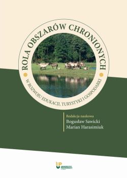 Okadka ksiki - Rola obszarw chronionych w rozwoju edukacji, turystyki i gospodarki 