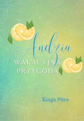 Okadka ksiki - Andzia, wakacyjna przygoda