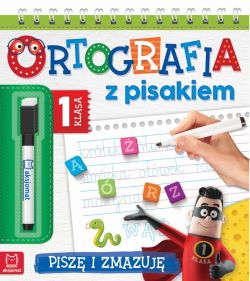 Okadka ksiki - Ortografia z pisakiem. Klasa 1 Pisz i zmazuj