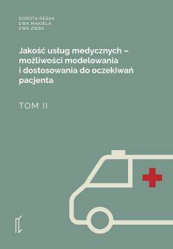 Okadka ksiki - Jakość usug medycznych. Możliwości modelowania i dostosowania do oczekiwań pacjenta. Tom 2