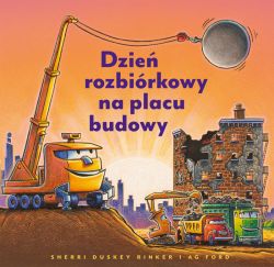 Okadka ksiki - Dzie rozbirkowy na placu budowy