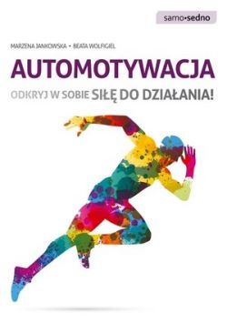 Okadka ksiki - Automotywacja. Odkryj w sobie si do dziaania!