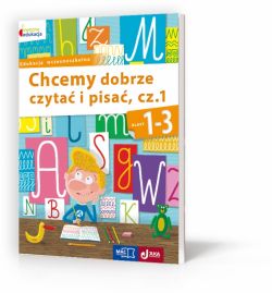 Okadka ksiki - Chcemy dobrze czyta i pisa kl.1-3 cz.1