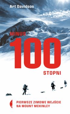 Okadka ksiki - Minus 100 stopni. Pierwsze zimowe wejcie na Mount McKinley