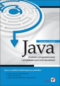 Okadka ksiki - Java. Zadania z programowania z przykadowymi rozwizaniami