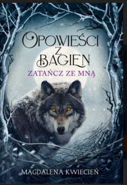 Okadka ksiki - Opowieci z bagien. Zatacz ze mn i 