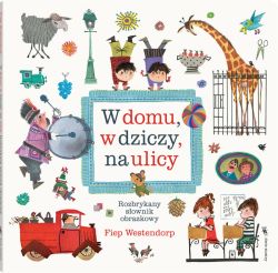 Okadka ksiki - W domu, w dziczy, na ulicy. Rozbrykany sownik obrazkowy