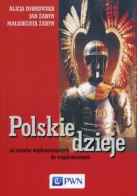 Okadka ksiki - Polskie dzieje od czasw najdawniejszych do wspczesnoci