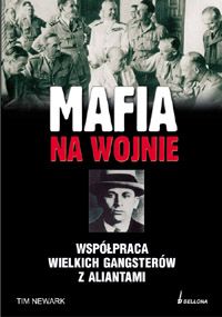 Okadka ksiki - Mafia na wojnie. Wsppraca wielkich gangsterw z aliantami