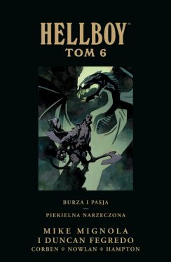 Okadka ksiki - Burza i pasja. Piekielna narzeczona. Hellboy, tom 6