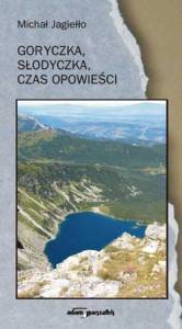 Okadka ksiki - Goryczka, sodyczka, czas Opowieci