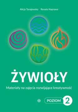 Okadka ksiki - ywioy. Poziom 2. Materiay na zajcia rozwijajce kreatywno