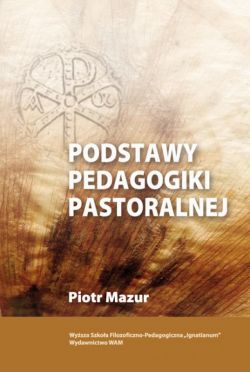 Okadka ksiki - Podstawy pedagogiki pastoralnej