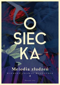 Okadka ksiki - Melodia zudze. Wiersze prawie wszystkie. Tom 3