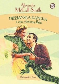 Okadka ksiki - Niebiaska randka i inne odmiany flirtu