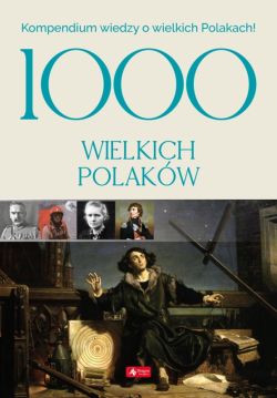 Okadka ksiki - 1000 wielkich Polakw