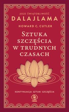 Okadka ksiki - Sztuka szczcia w trudnych czasach