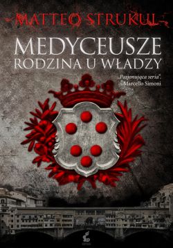 Okadka ksiki - Medyceusze. Rodzina u wadzy