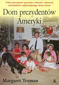 Okadka ksiki - Dom prezydentw Ameryki