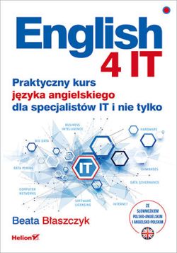 Okadka ksiki - English 4 IT. Praktyczny kurs jzyka angielskiego dla specjalistw IT i nie tylko (ebook)