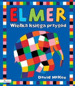 Okadka ksiki -  Elmer. Wielka ksiga przygd